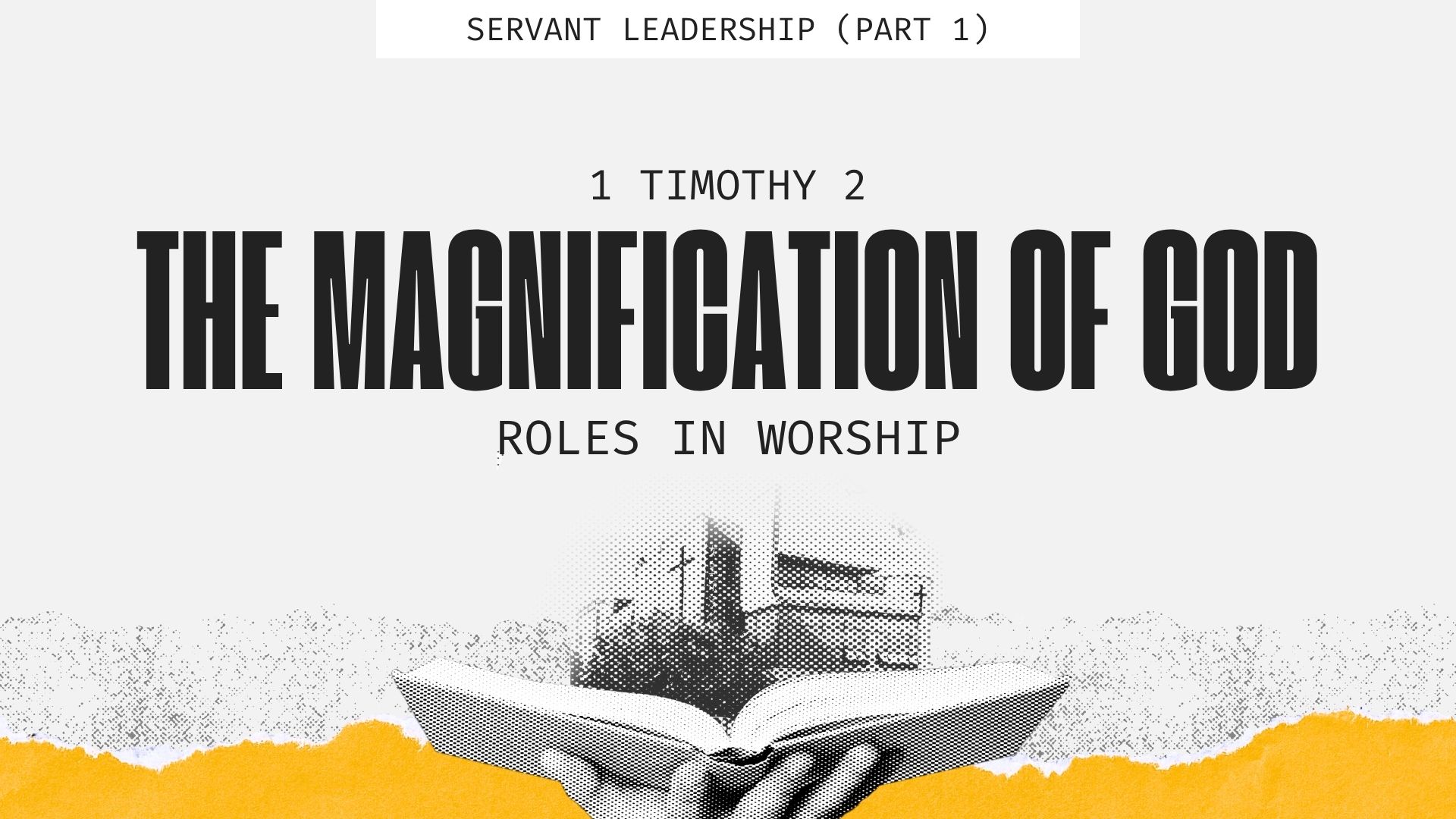 The Magnification of God: Roles in Worship